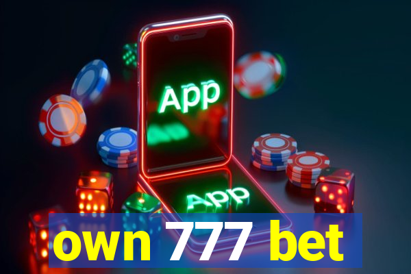 own 777 bet